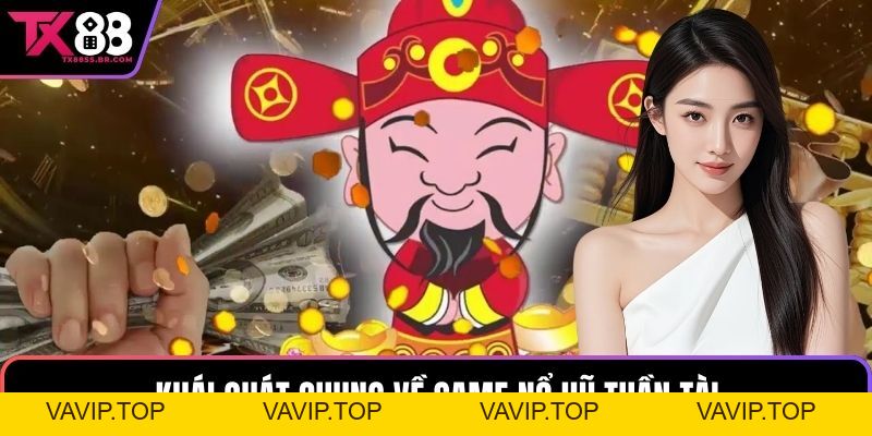 Nổ Hũ Thần Tài: Trải Nghiệm Cá Cược Đỉnh Cao tại TX88